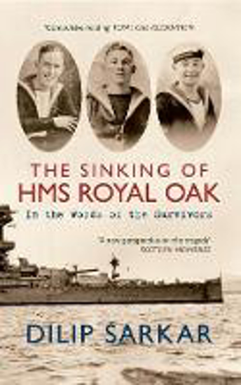 Picture of The Sinking of HMS Royal Oak: In the Words of the Survivors