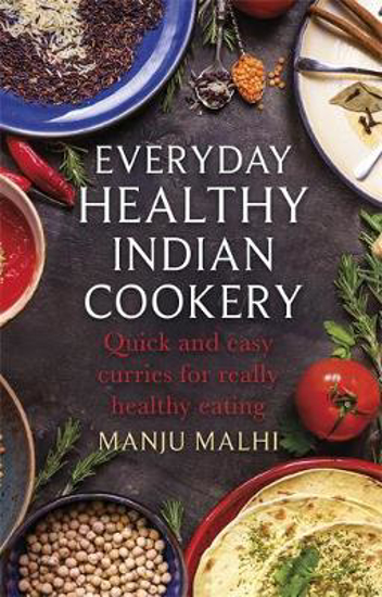 Picture of Everyday Healthy Indian Cookery: Quick and easy curries for really healthy eating