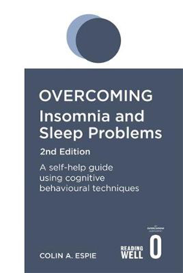 Picture of Overcoming Insomnia 2nd Edition: A self-help guide using cognitive behavioural techniques