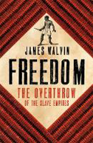 Picture of Freedom: The Overthrow of the Slave Empires