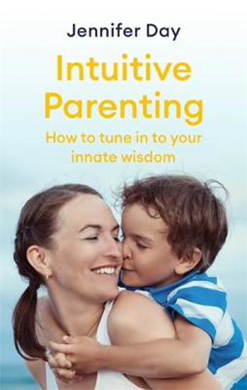 Picture of Intuitive Parenting: How to tune in to your innate wisdom