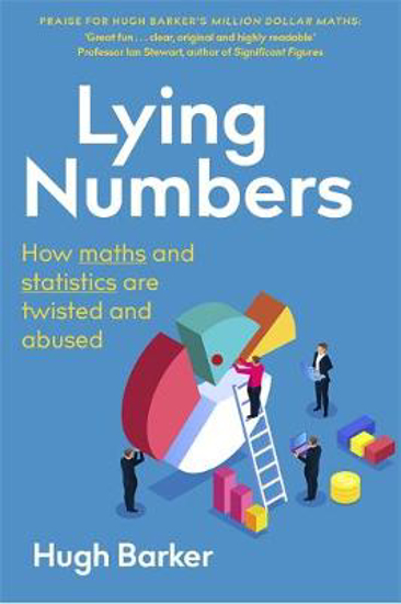 Picture of Lying Numbers: How Maths and Statistics Are Twisted and Abused