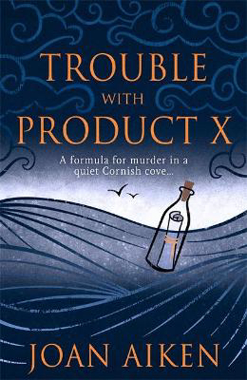 Picture of Trouble With Product X: Sinister events disrupt a quiet Cornish village