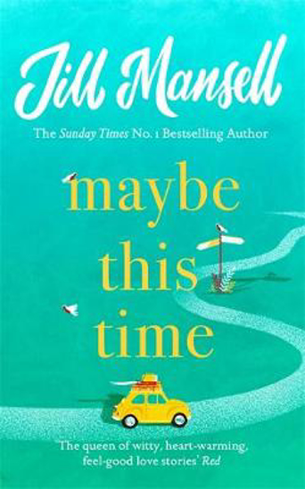 Picture of Maybe This Time: The heart-warming new novel of love and friendship from the bestselling author