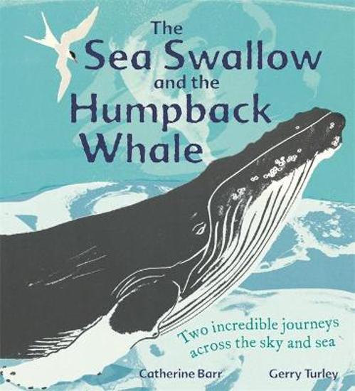 Picture of The Sea Swallow and the Humpback Whale: Two Incredible Journeys Across the Sky and Sea
