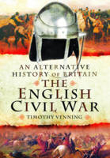 Picture of An Alternative History of Britain: The English Civil War