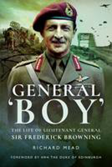 Picture of General Boy: The Life of Leiutenant General Sir Frederick Browning