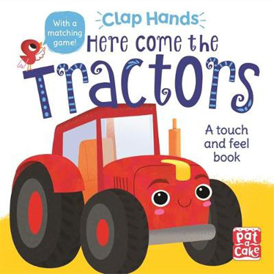 Picture of Clap Hands: Here Come the Tractors: A touch-and-feel board book