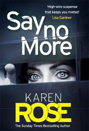 Picture of Say No More (The Sacramento Series Book 2): the heart-stopping thriller from the Sunday Times bestselling author