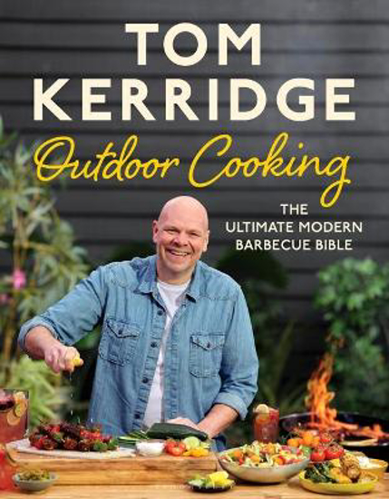 Picture of Tom Kerridge's Outdoor Cooking: The ultimate modern barbecue bible