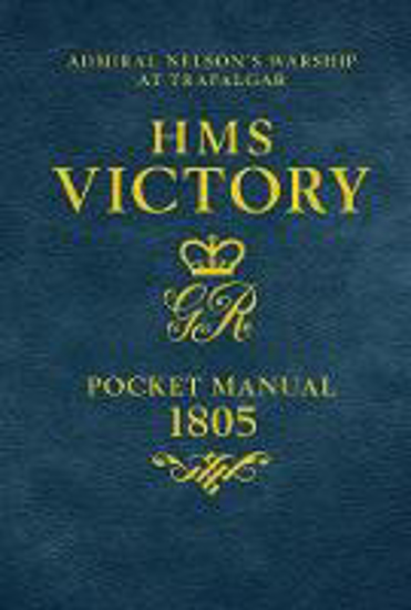 Picture of HMS Victory Pocket Manual 1805: Admiral Nelson's Flagship At Trafalgar