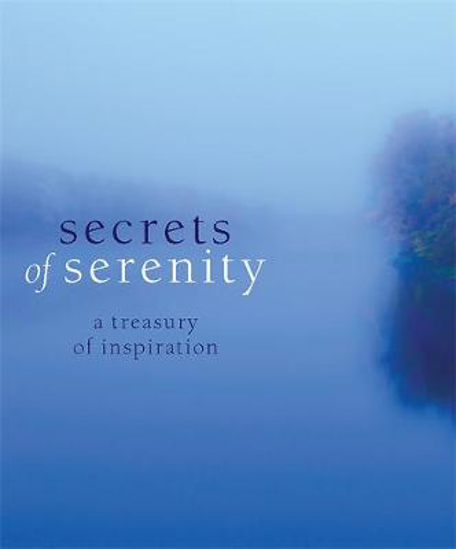 Picture of Secrets Of Serenity: A Treasury Of Inspiration