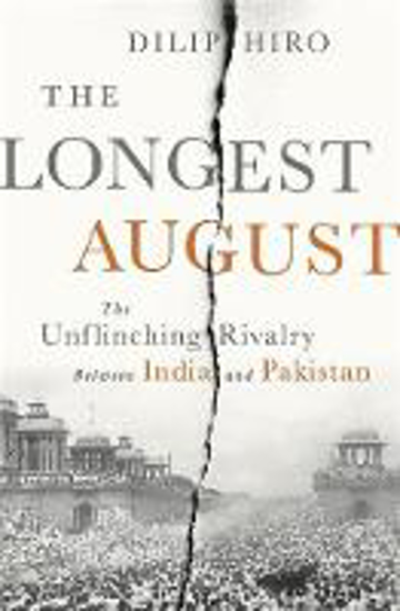 Picture of The Longest August: The Unflinching Rivalry Between India and Pakistan