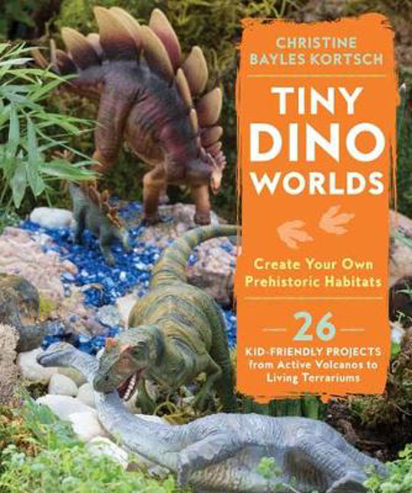 Picture of Tiny Dino Worlds: Create Your Own Prehistoric Habitats