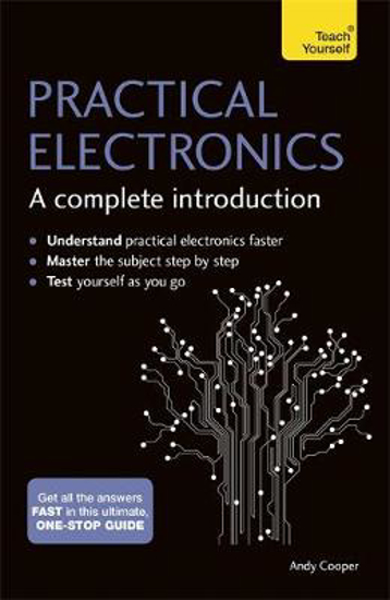 Picture of Practical Electronics: A Complete Introduction: Teach Yourself