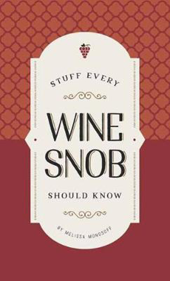 Picture of Stuff Every Wine Snob Should Know