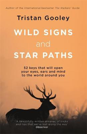 Picture of Wild Signs and Star Paths: 52 keys that will open your eyes, ears and mind to the world around you