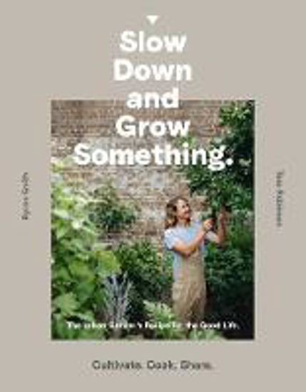 Picture of Slow Down and Grow Something
