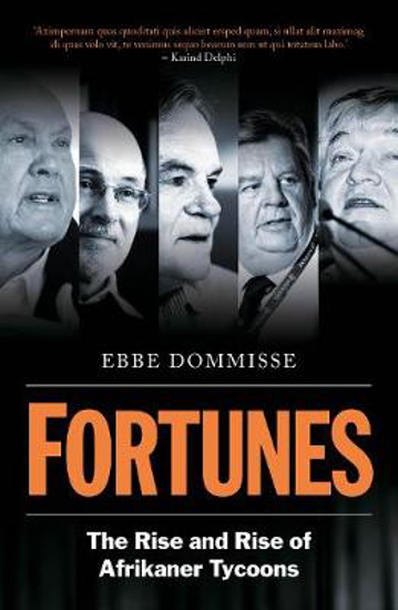 Picture of Fortunes: The Rise and Rise of Afrikaner Tycoons