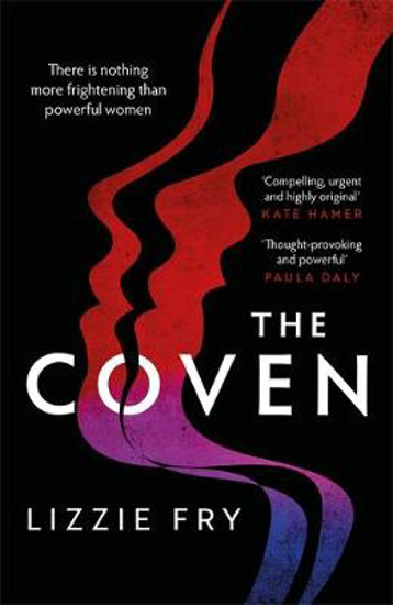 Picture of The Coven: For fans of Vox, The Power and A Discovery of Witches