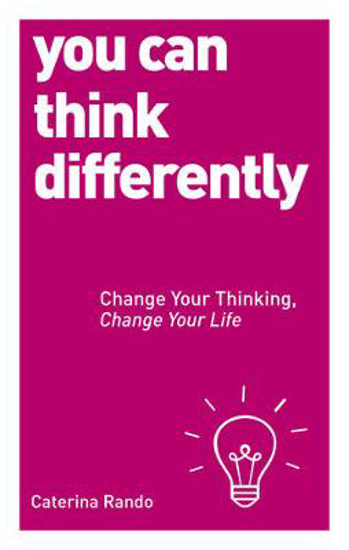Picture of You Can Think Differently: Change Your Thinking, Change Your Life