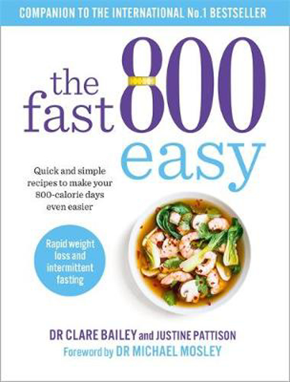 Picture of The Fast 800 Easy: Quick and simple recipes to make your 800-calorie days even easier