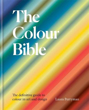 Picture of The Colour Bible: The definitive guide to colour in art and design