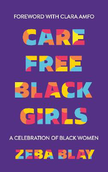 Picture of Carefree Black Girls: A Celebration of Black Women in Pop Culture
