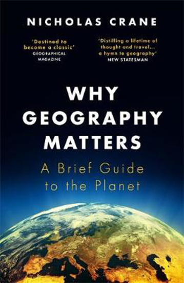 Picture of Why Geography Matters: A Brief Guide to the Planet