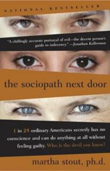 Picture of The Sociopath Next Door: The Ruthless versus the Rest of Us
