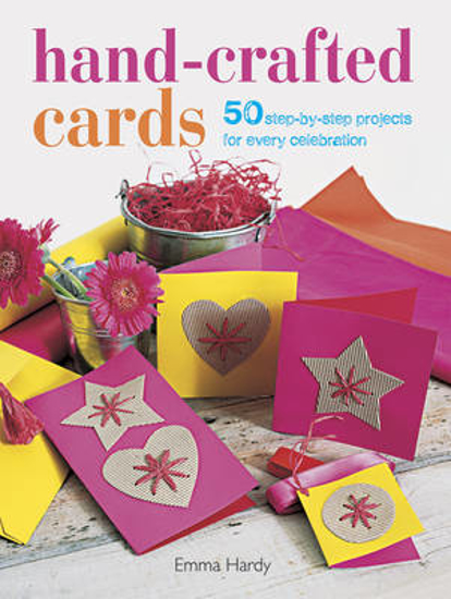 Picture of Hand-Crafted Cards: 50 Step-by-Step Projects for Every Celebration