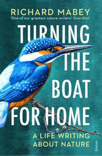 Picture of Turning the Boat for Home: A life writing about nature