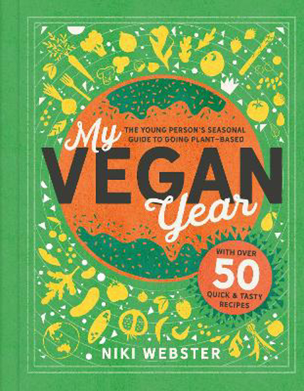 Picture of My Vegan Year: The Young Person's Seasonal Guide to Going Vegan