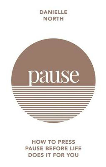 Picture of Pause: How to press pause before life does it for you