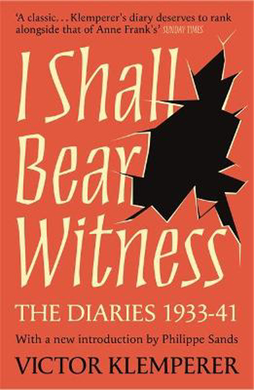 Picture of I Shall Bear Witness: The Diaries of Victor Klemperer 1933-41
