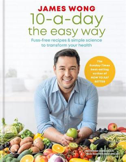 Picture of 10-a-Day the Easy Way: Fuss-free Recipes & Simple Science to Transform your Health