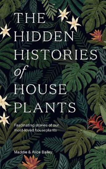 Picture of The Hidden Histories of Houseplants