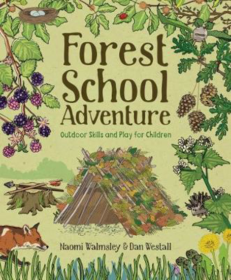 Picture of Forest School Adventure: Outdoor Skills and Play for Children