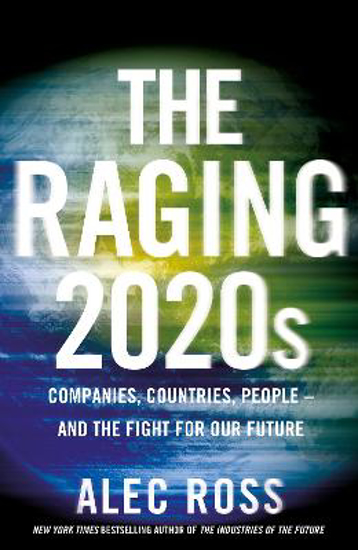 Picture of The Raging 2020s: Companies, Countries, People - and the Fight for Our Future
