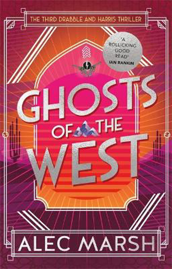 Picture of Ghosts of the West: Don't miss the new action-packed Drabble and Harris thriller!