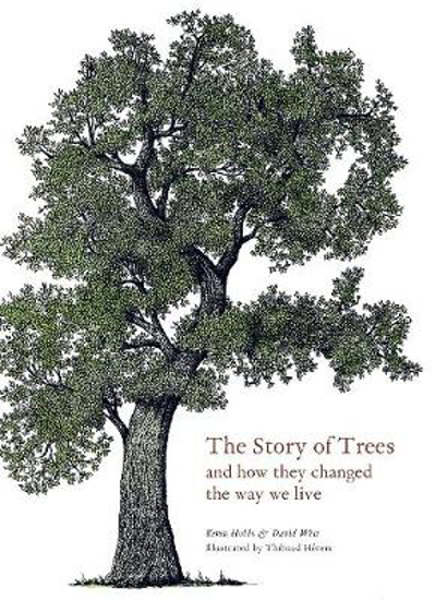 Picture of The Story of Trees: And How They Changed the Way We Live