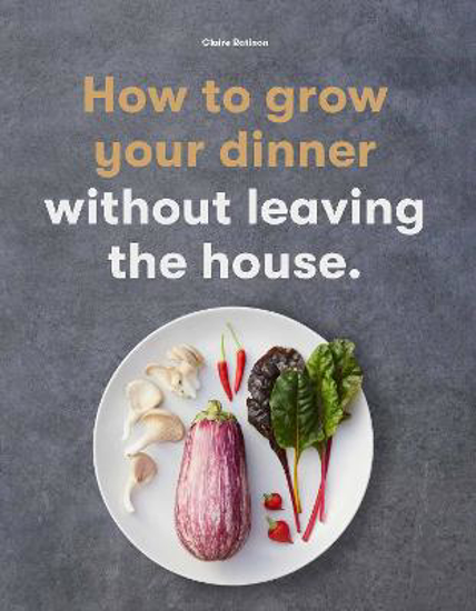 Picture of How to Grow Your Dinner Without Leaving the House
