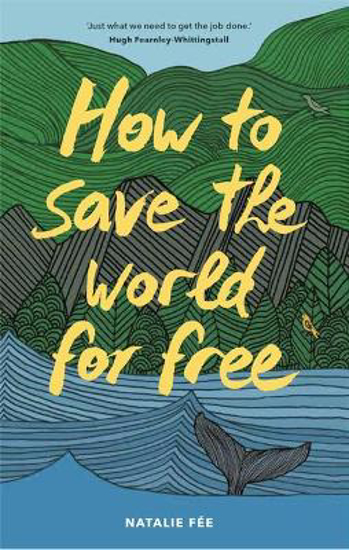 Picture of How to Save the World For Free