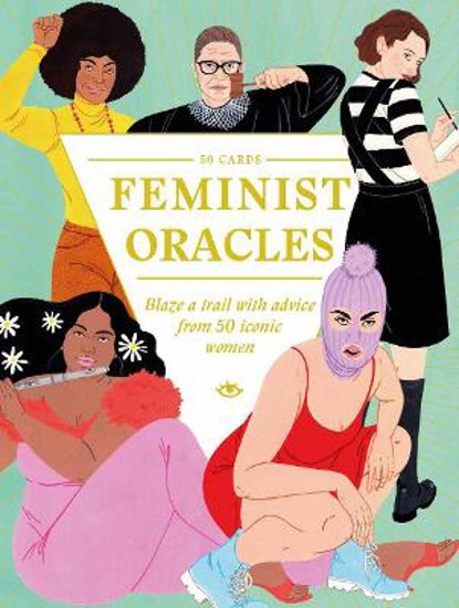 Picture of Feminist Oracles: Blaze a trail with advice from 50 iconic women