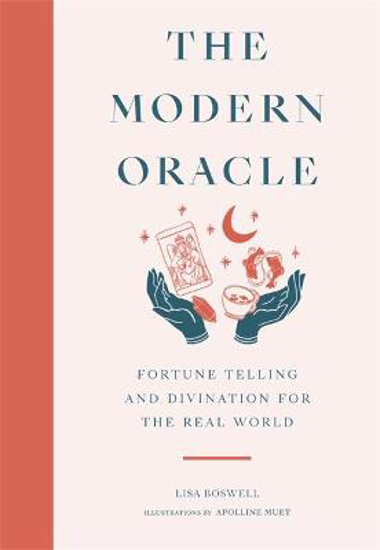 Picture of The Modern Oracle: Fortune Telling and Divination for the Real World