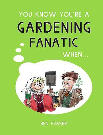 Picture of You Know You're a Gardening Fanatic When...