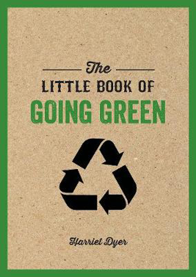 Picture of The Little Book of Going Green: An Introduction to Climate Change and How We Can Reduce Our Carbon Footprint
