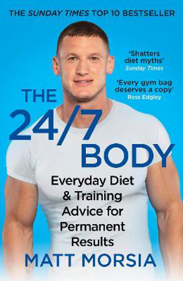 Picture of The 24/7 Body: The Sunday Times bestselling guide to diet and training
