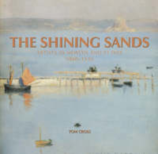 Picture of The Shining Sands: Artists in Newlyn and St Ives, 1880-1930