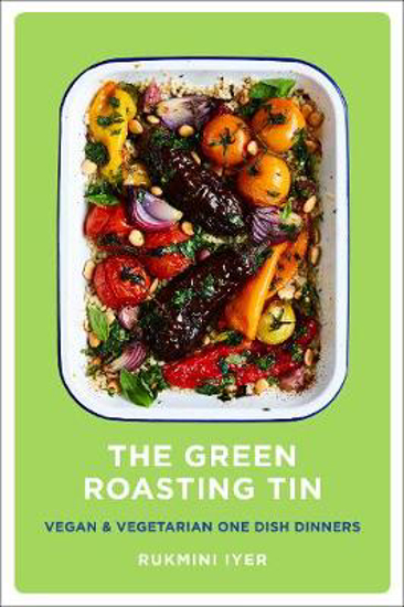 Picture of The Green Roasting Tin: Vegan and Vegetarian One Dish Dinners